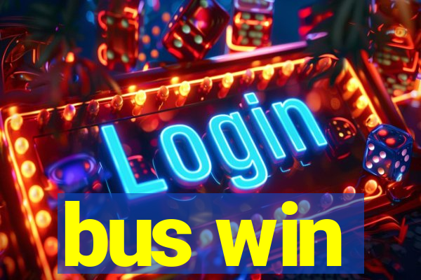 bus win